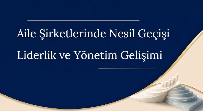 Nesil Geçişi • Yönetim • Liderlik
